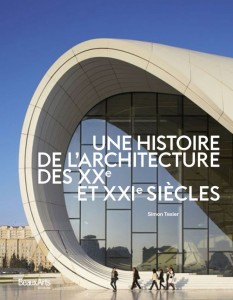 Une histoire de l'architecture des XXe et XXIe siecles